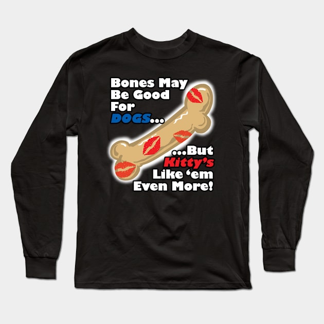 Bones Are Good For Kitty's Too Long Sleeve T-Shirt by Cards By Harris